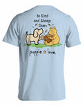 BE KIND AND ALWAYS SHARE PUP PUPPIE LOVE