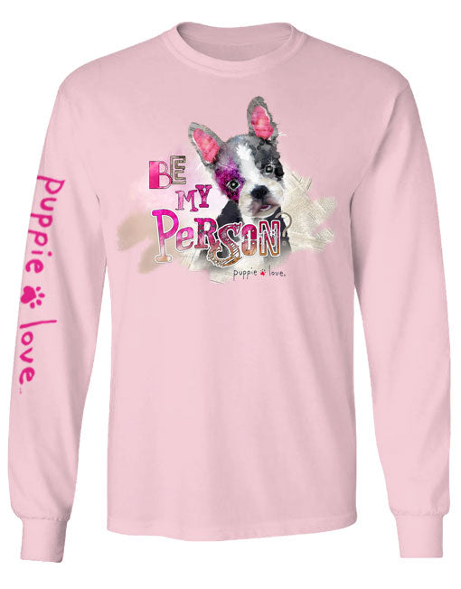 BE MY PERSON, ADULT LS Long Sleeve Shirts PUPPIE LOVE x CONNIE HALEY