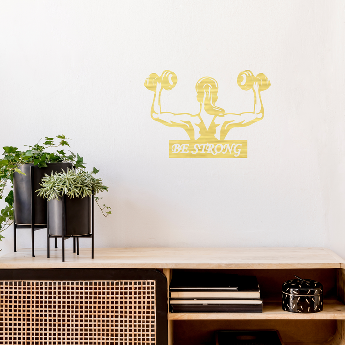 Be Strong - Metal Wall Art - MetalPlex