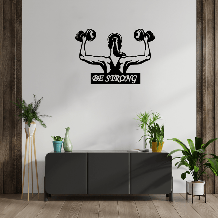 Be Strong - Metal Wall Art - MetalPlex