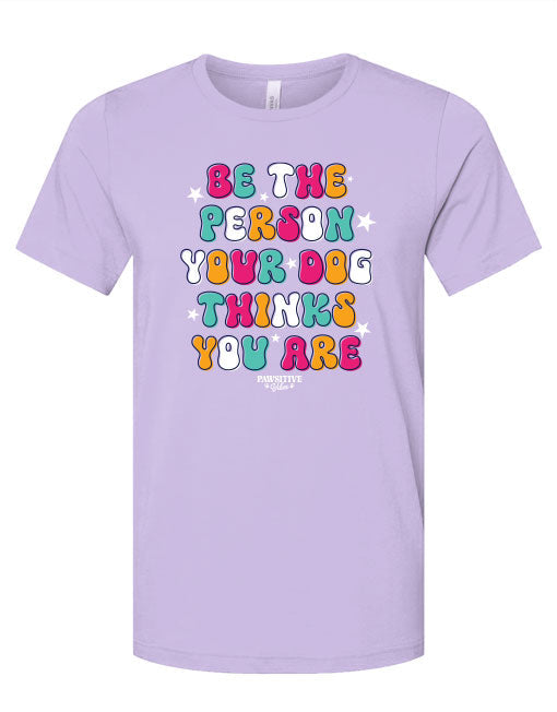 BE THE PERSON PAWSITIVE VIBES