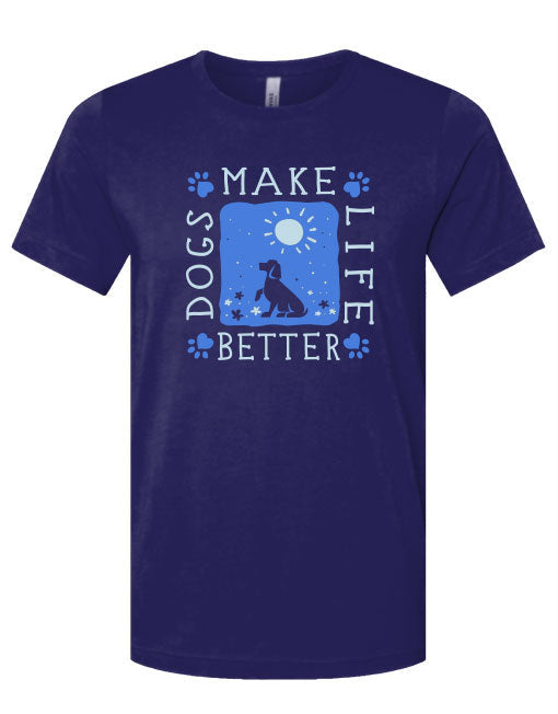 DOGS MAKE LIFE BETTER PAWSITIVE VIBES