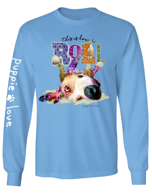 HOW I ROLL, ADULT LS Long Sleeve Shirts PUPPIE LOVE x CONNIE HALEY