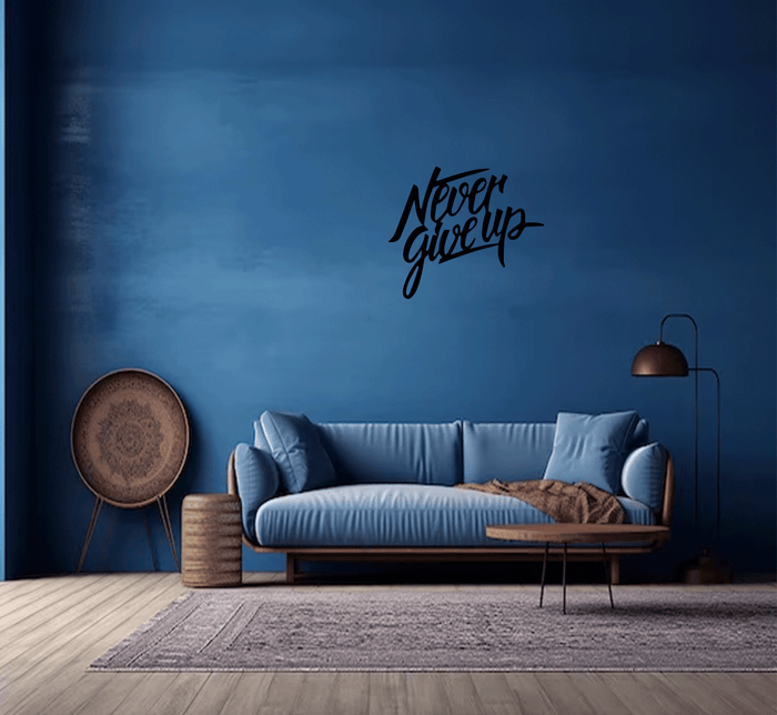 Never Give Up - Metal Wall Art