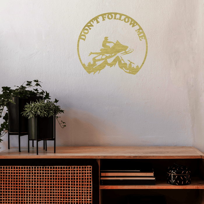 Snowmobiler -Don't Follow Me  - Metal Wall Art - MetalPlex